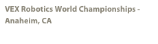 VEX Robotics World Championships - Anaheim, CA
Lighting Programmer